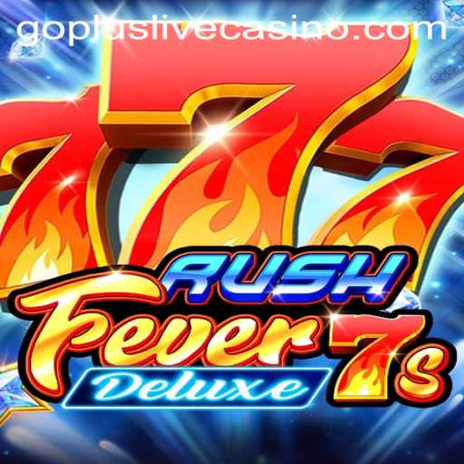 Experience Thrills with RushFever7sDeluxe in the Era of GoPlus Gaming